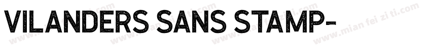 Vilanders Sans Stamp字体转换